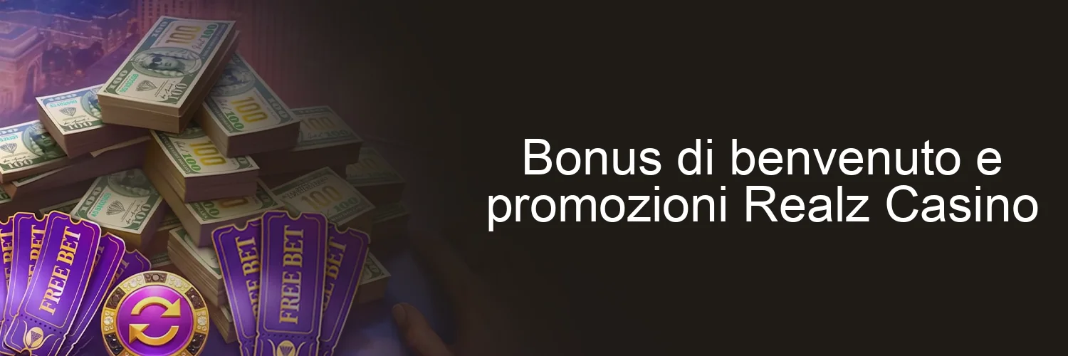 Bonus di benvenuto e promozioni Realz Casino