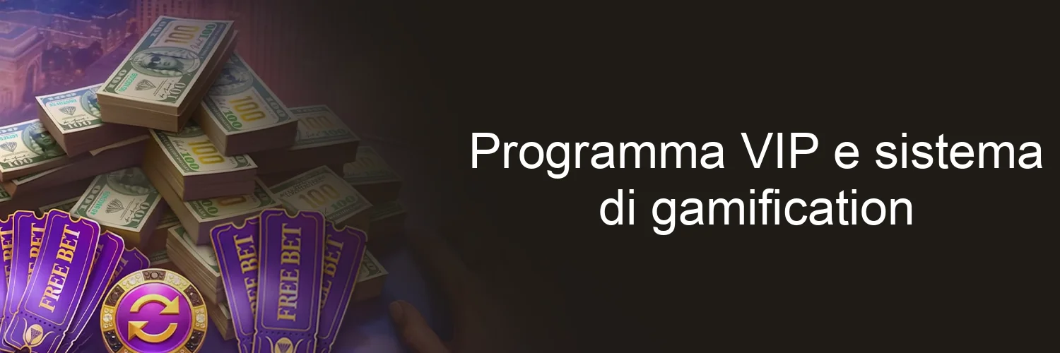 Programma VIP e sistema di gamification