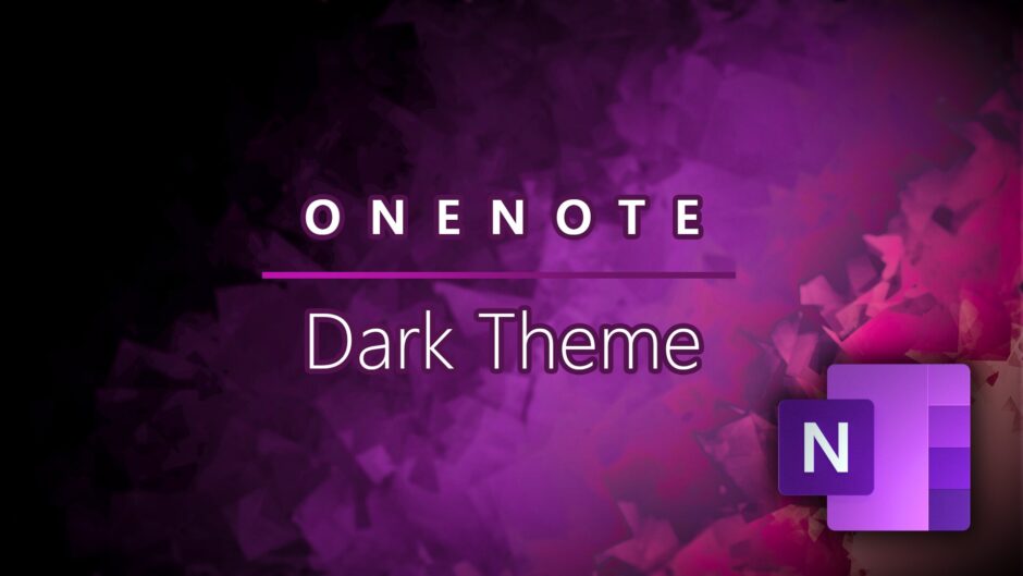 OneNote Dark Theme in arrivo prossimamente su Windows 10